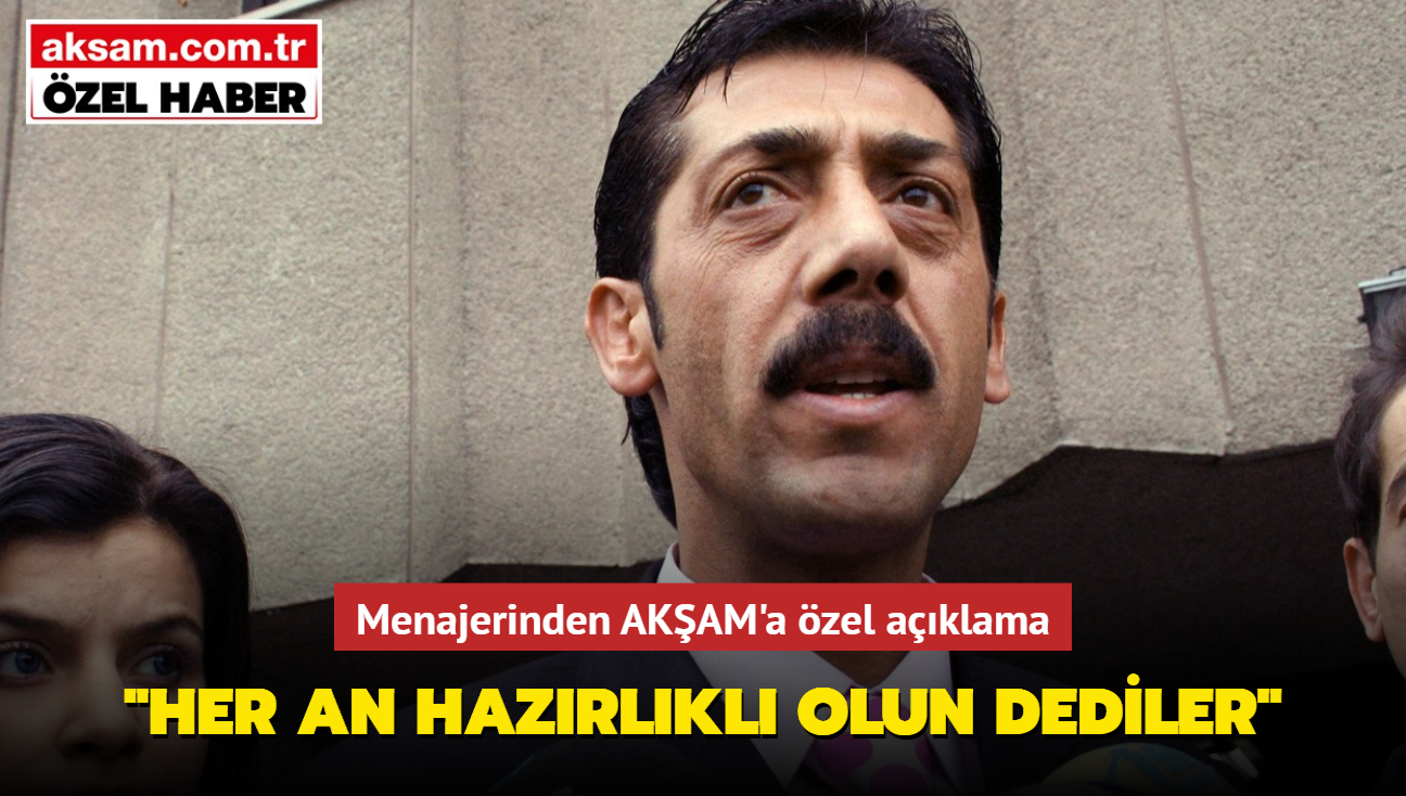 Ankaral Turgut'un menajerinden Akam'a zel aklama: Her an hazrlkl olun dediler