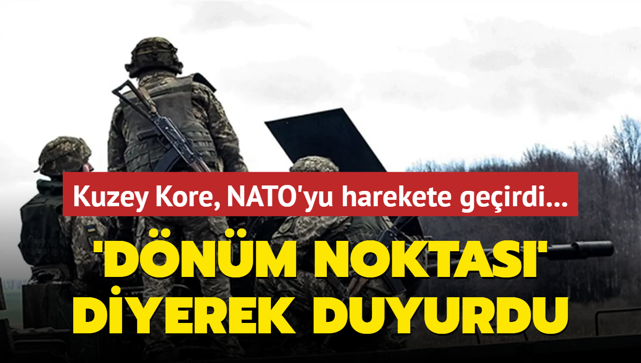 Kuzey Kore, NATO'yu harekete geirdi...  'Dnm noktas' diyerek duyurdu