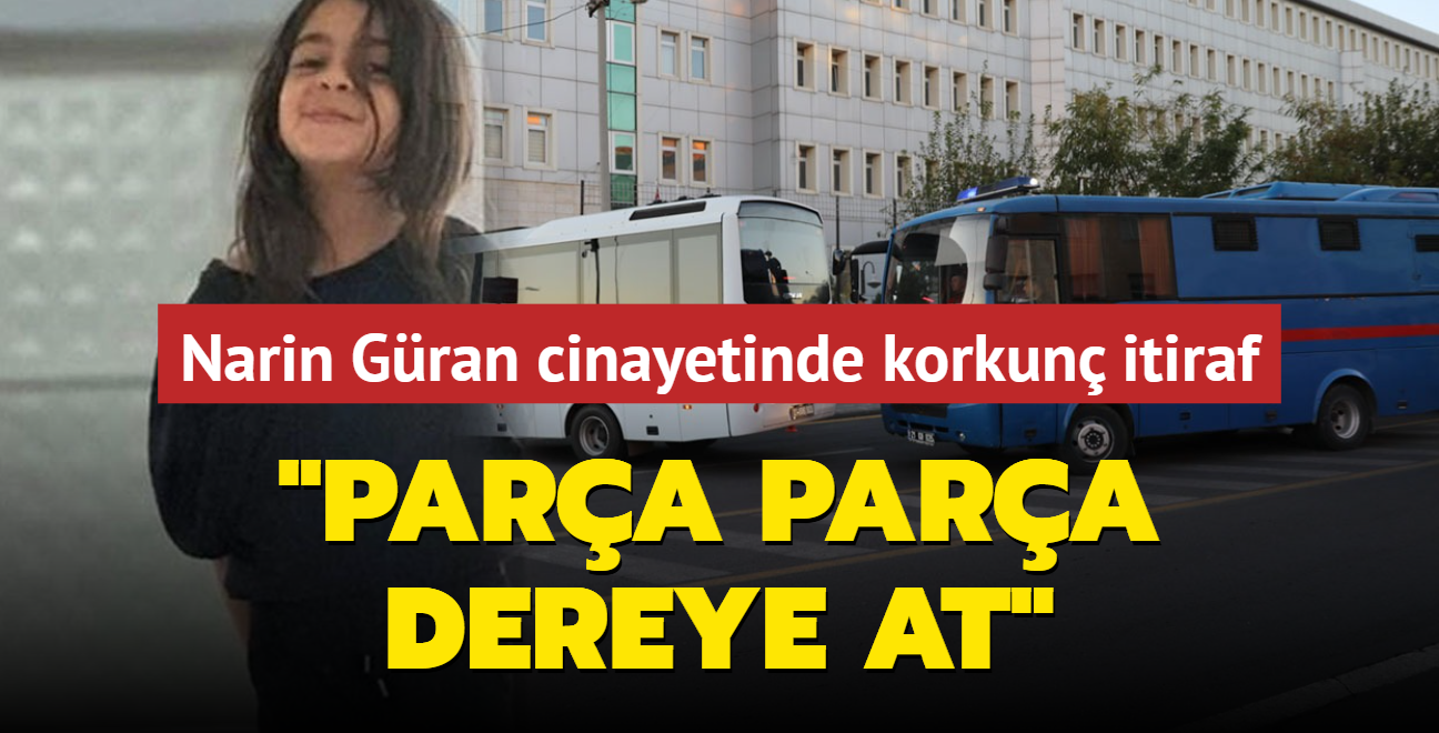 Narin Gran cinayetinde korkun itiraf... "Para para dereye at"