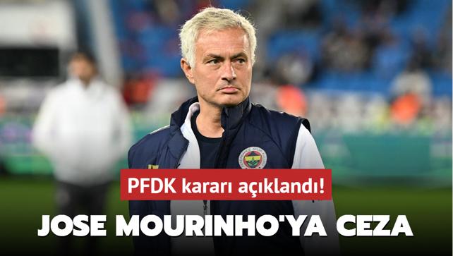 PFDK karar akland! Jose Mourinho'ya ceza