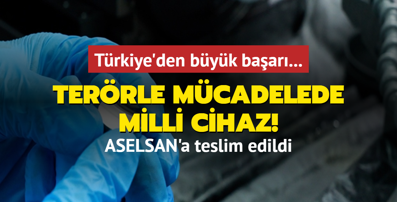 Trkiye'den byk baar... ASELSAN'a teslim edildi: Terrle mcadelede milli cihaz!