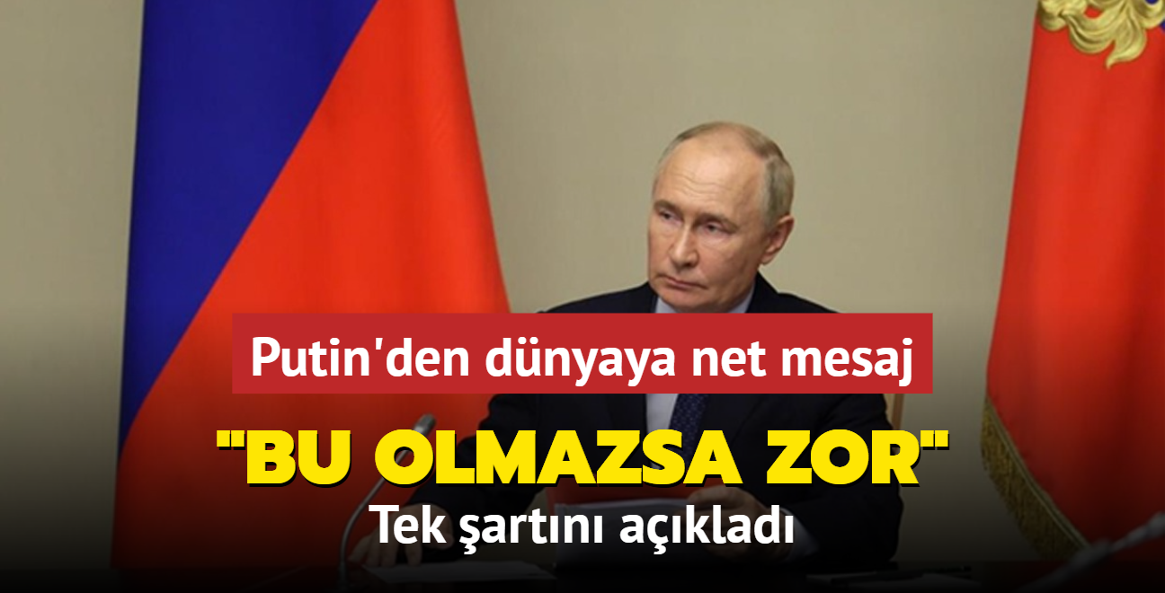 Putin tek artn aklad: Bu olmazsa iyi komuluk ilikilerini dnmek zor