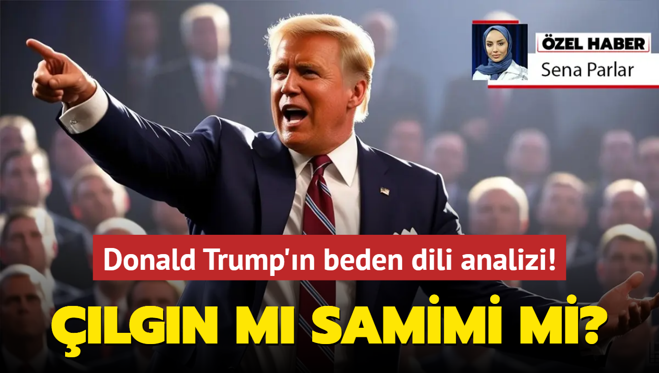 Renkli bakan Donald Trump'n beden dili analizi! lgn m samimi mi" kna edici iletiimin srlarn iin uzman aklad