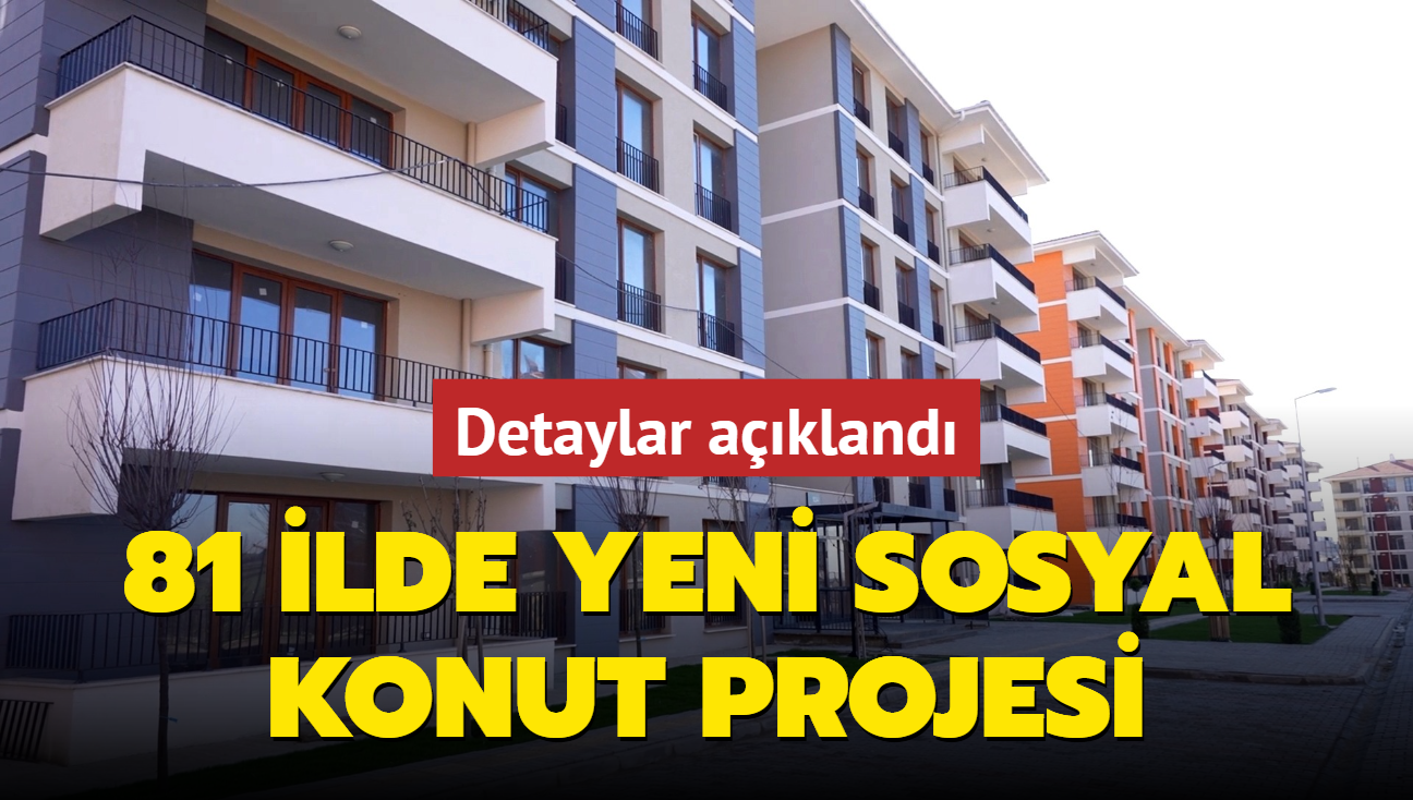 81 ilde sosyal konut projesi! Detaylar akland