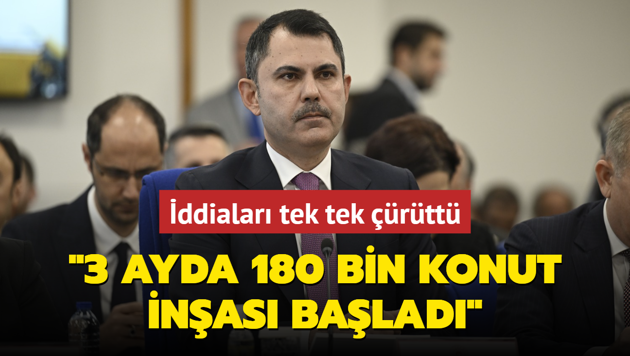 Bakan Kurum 'deprem konutu' iddialarn yalanlad: 3 ayda 180 bin konut inas balad