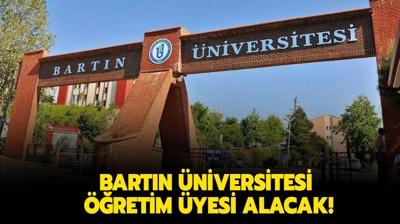 Bartn niversitesi retim yesi alacak!