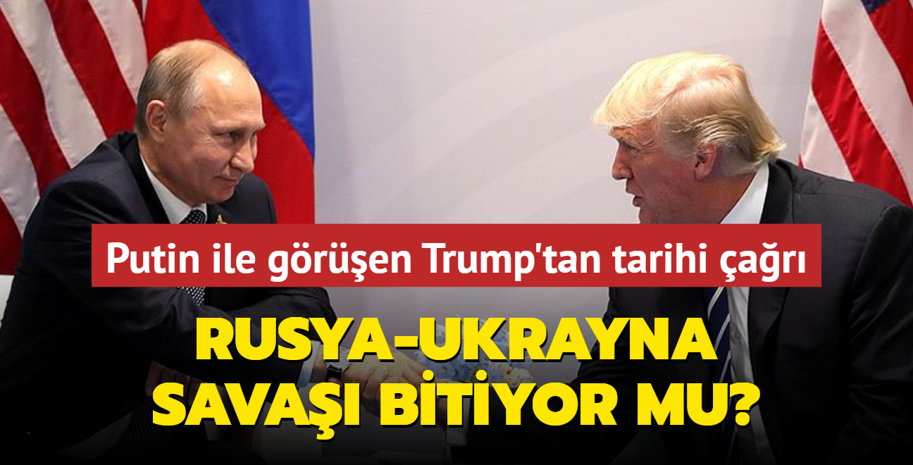 Putin ile gren Trump'tan tarihi ar! Rusya-Ukrayna sava bitiyor mu"