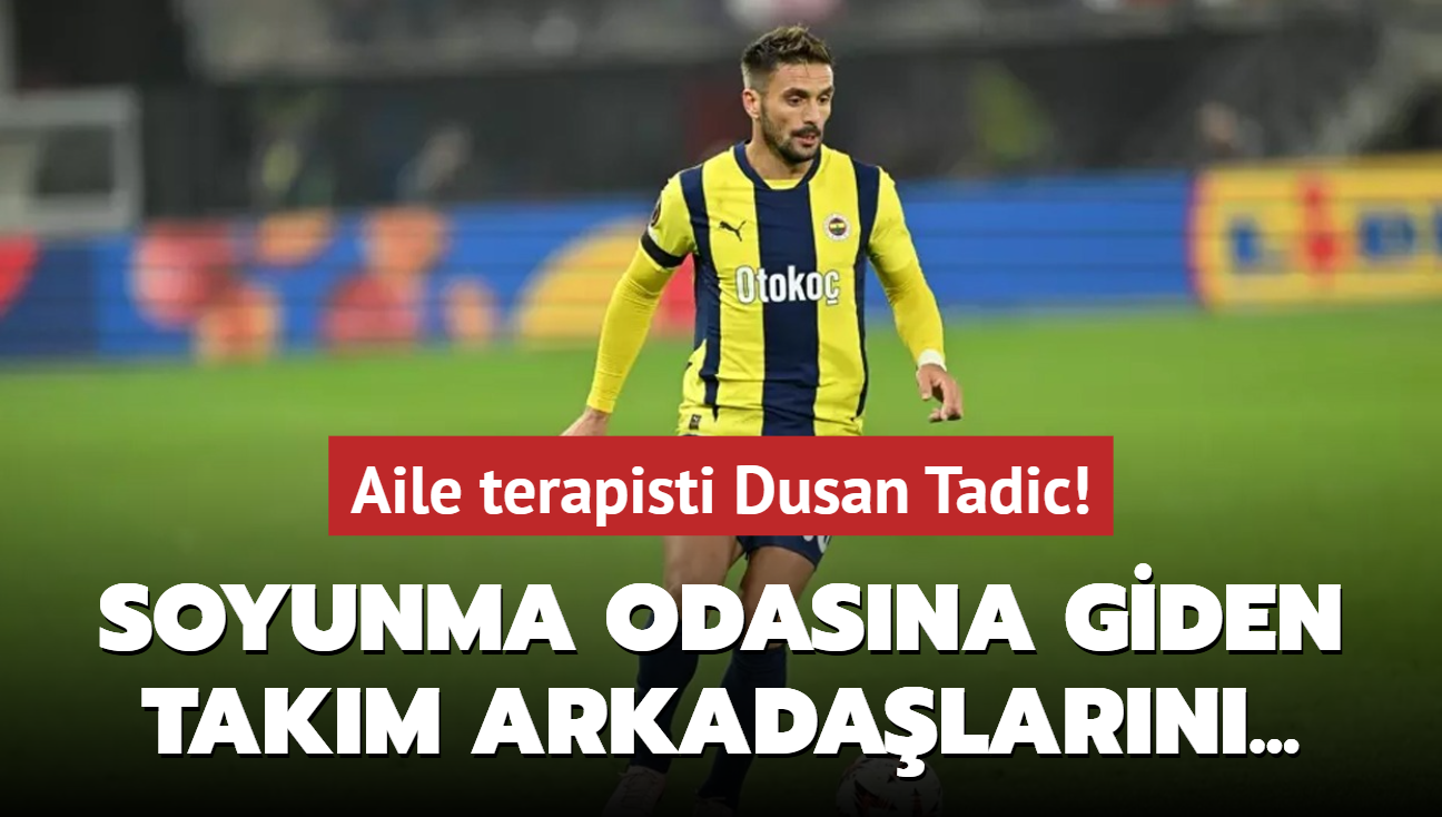 Aile terapisti Dusan Tadic!