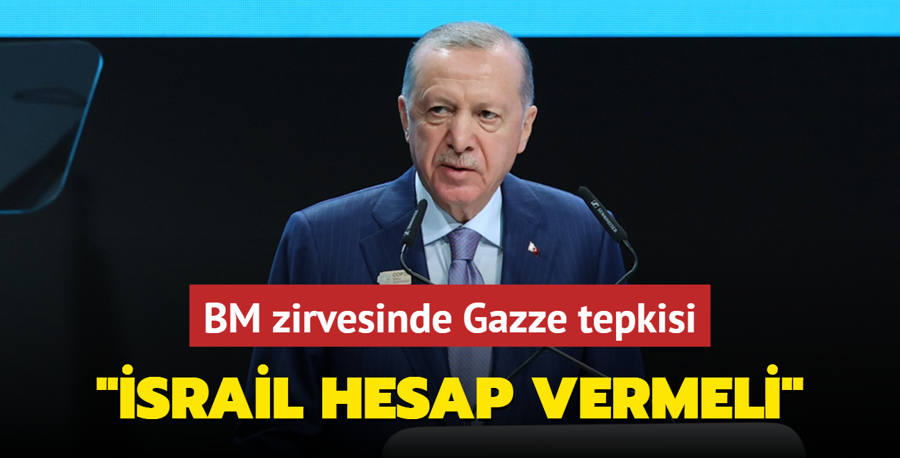 Bakan Erdoan'dan BM zirvesinde Gazze tepkisi: srail hesap vermeli