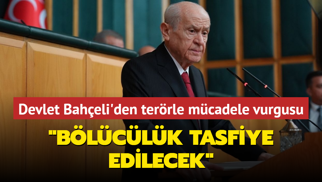 Devlet Baheli'den terrle mcadele vurgusu: Blclk tasfiye edilecek