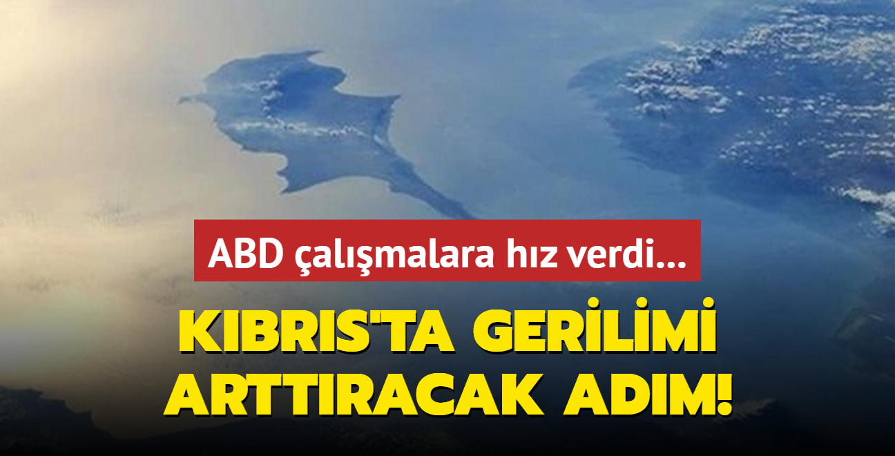 almalara hz verildi... ABD'den Kbrs'ta gerilimi arttracak adm!