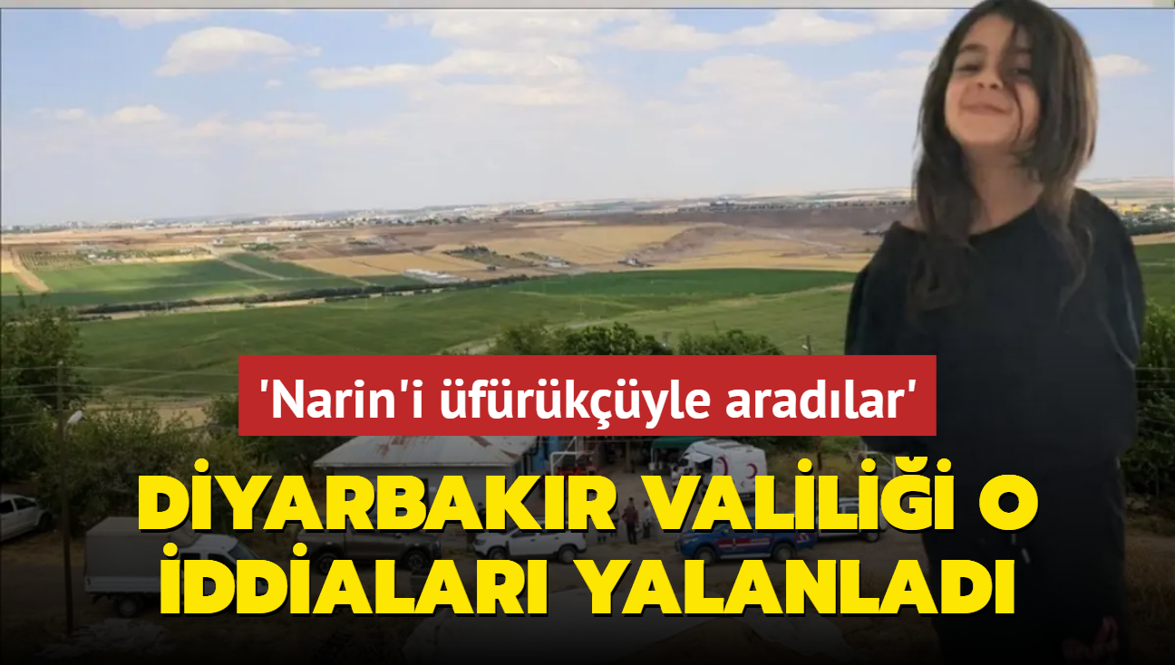 Diyarbakr Valiliinden 'Narin'i frkyle aradlar' iddiasna yalanlama