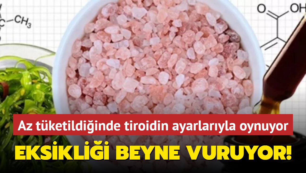 Eksiklii beyne vuruyor! Az tketildiinde tiroidin ayarlaryla oynuyor: Mineral sfrlanyor