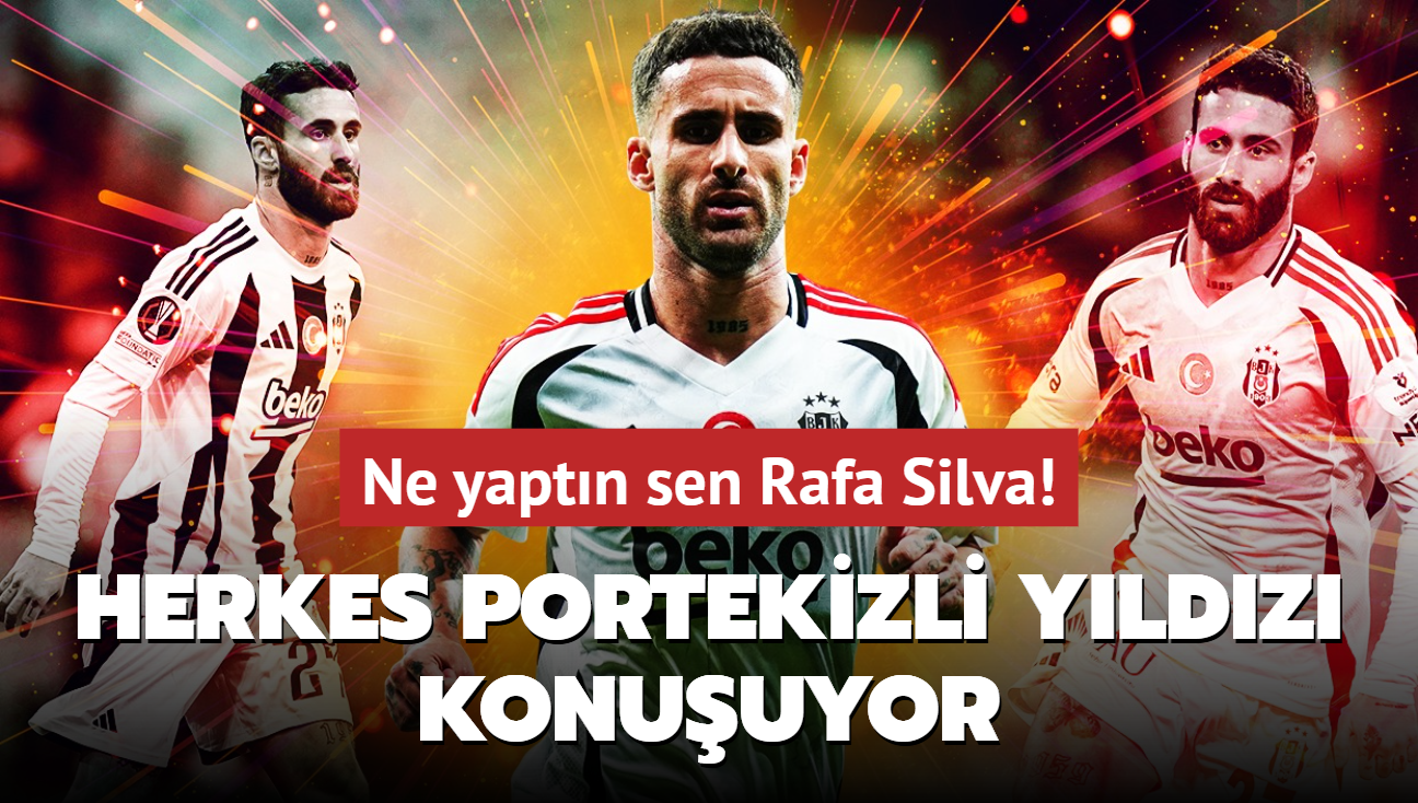 Ne yaptn sen Rafa Silva! Herkes Portekizli yldz konuuyor