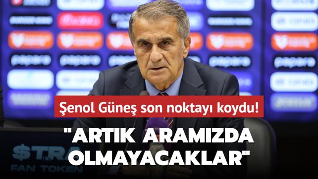 enol Gne son noktay koydu! "Artk aramzda olmayacaklar"