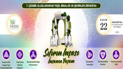 7. Uluslararas Yeil Binalar ve ehirler Zirvesi kamu ve zel sektr liderlerini 22 Kasm'da buluturacak