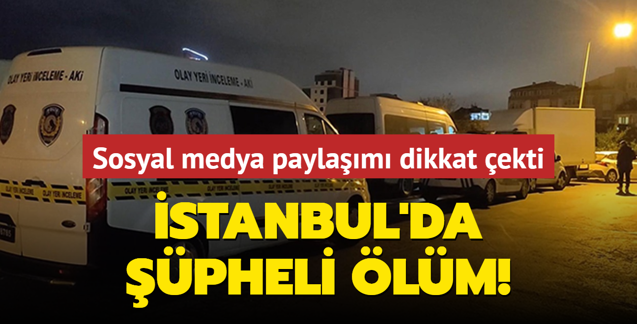 stanbul'da pheli lm! Sosyal medya paylam dikkat ekti