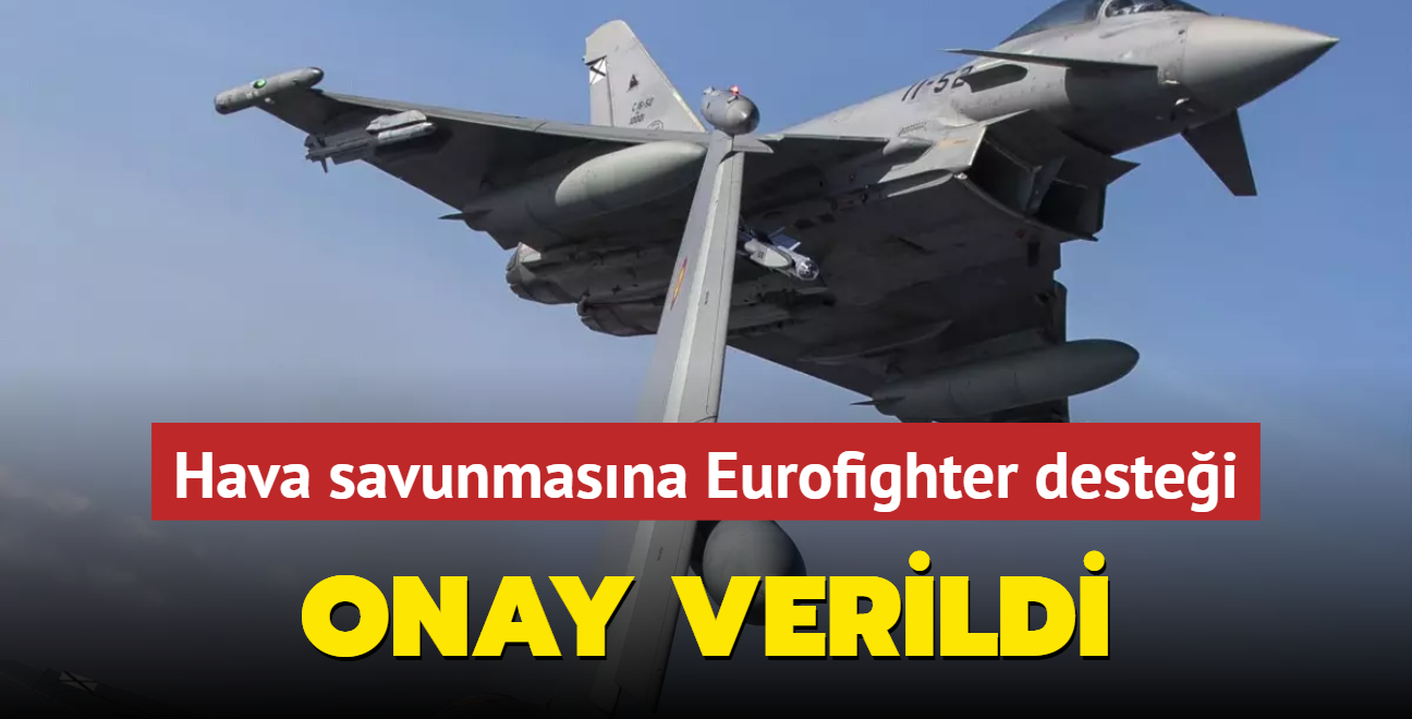 Tedarik sreci hzlanyor... Hava savunmasna Eurofighter Typhoon destei!