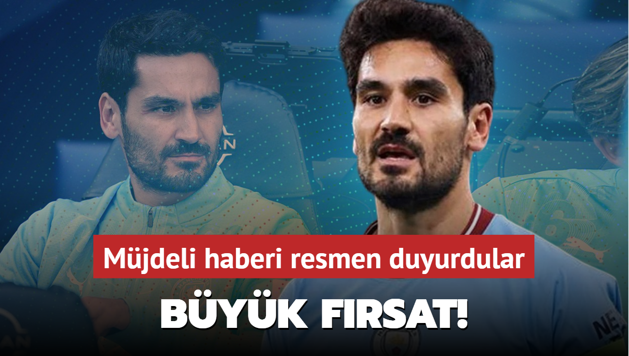 lkay Gndoan iin byk frsat! Mjdeli haberi resmen duyurdular