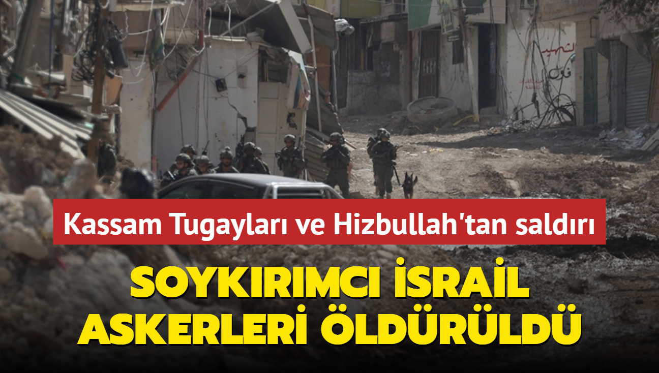 Soykrmc srail askerleri ldrld... Kassam Tugaylar ve Hizbullah'tan kar saldr