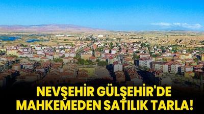 Nevehir Glehir'de mahkemeden satlk tarla!