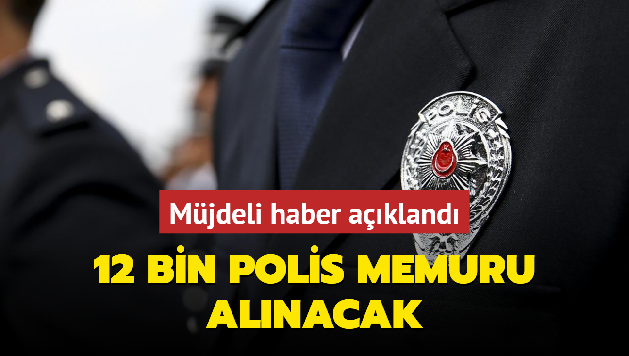 Mjdeli haber akland! 12 bin polis memuru alnacak