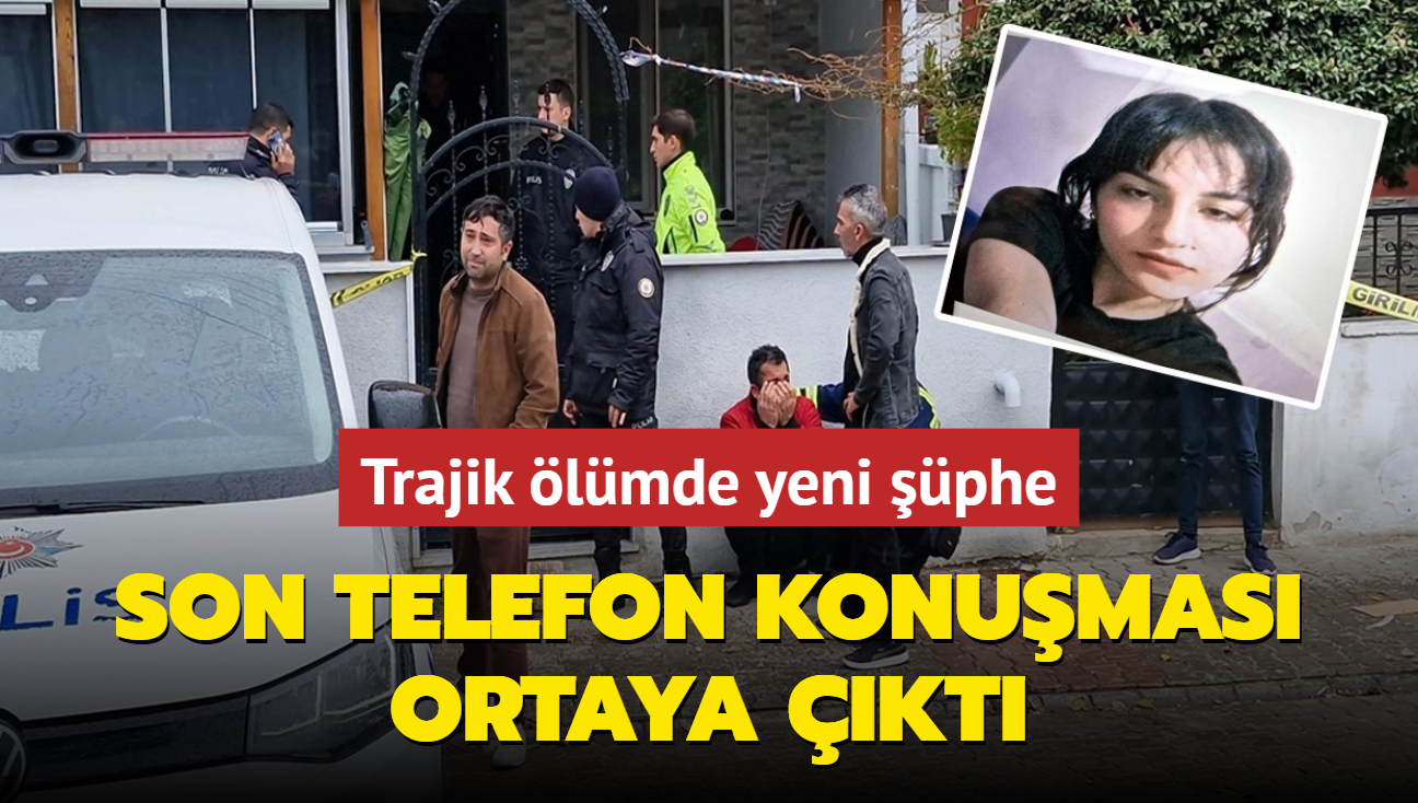 ki gen kzn trajik lmnde yeni phe... Son telefon konumas ortaya kt