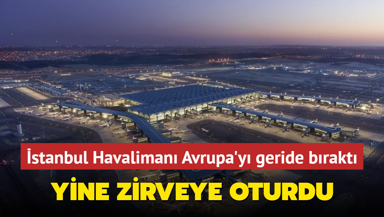 stanbul Havaliman yine Avrupa'nn zirvesine oturdu