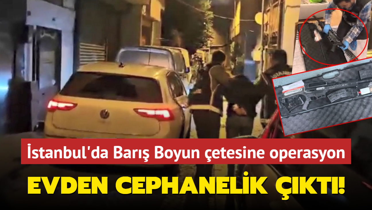 stanbul'da Bar Boyun etesine operasyon... Evden cephanelik kt!