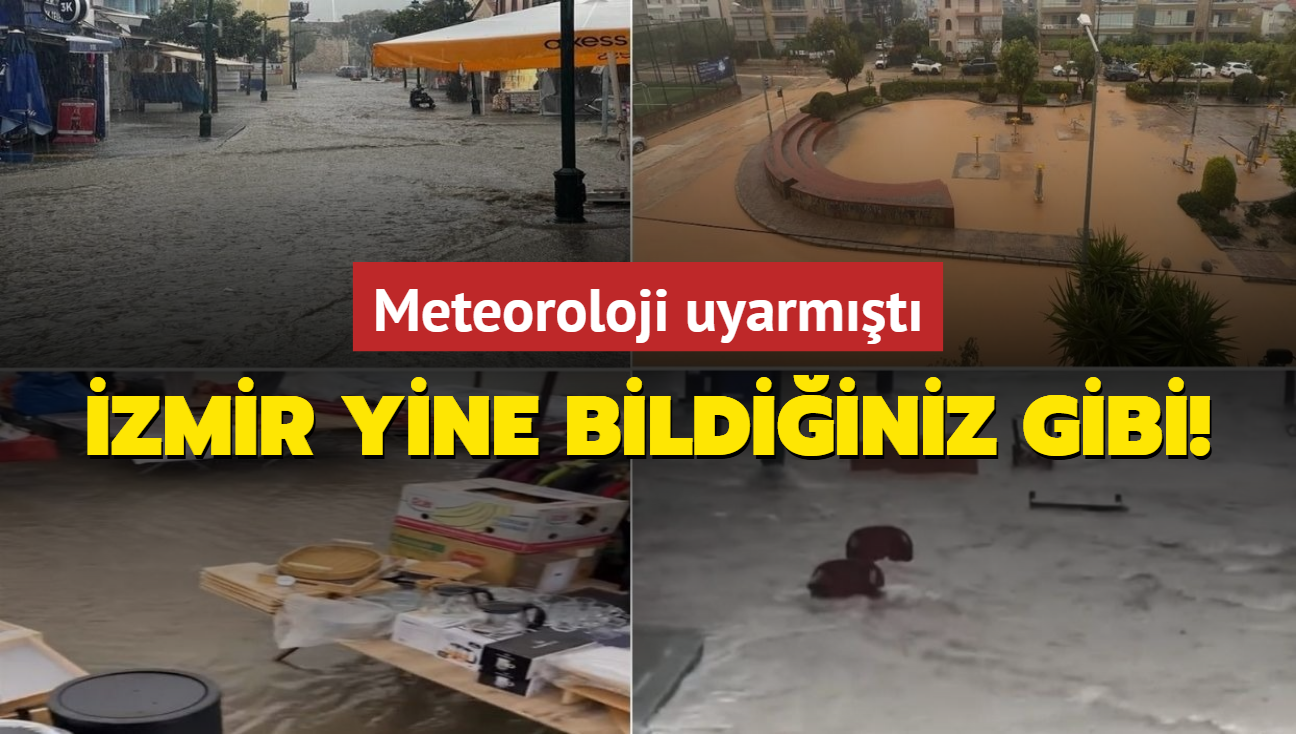 zmir sular altnda kald... Meteoroloji uyarmt!