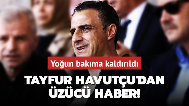 Tayfur Havutu'dan zc haber! Youn bakma kaldrld