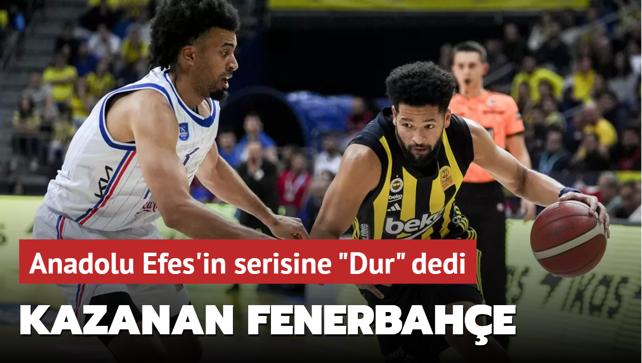 Fenerbahe Beko, Anadolu Efes'e "Dur" dedi!