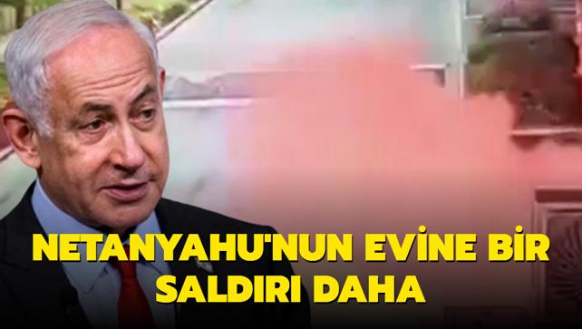 Netanyahu'nun evine bir saldr daha