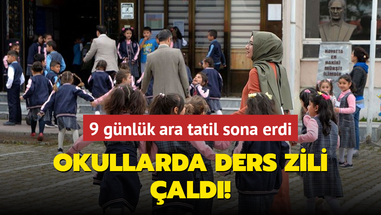 9 gnlk ara tatil sona erdi... Okullarda ders zili ald!