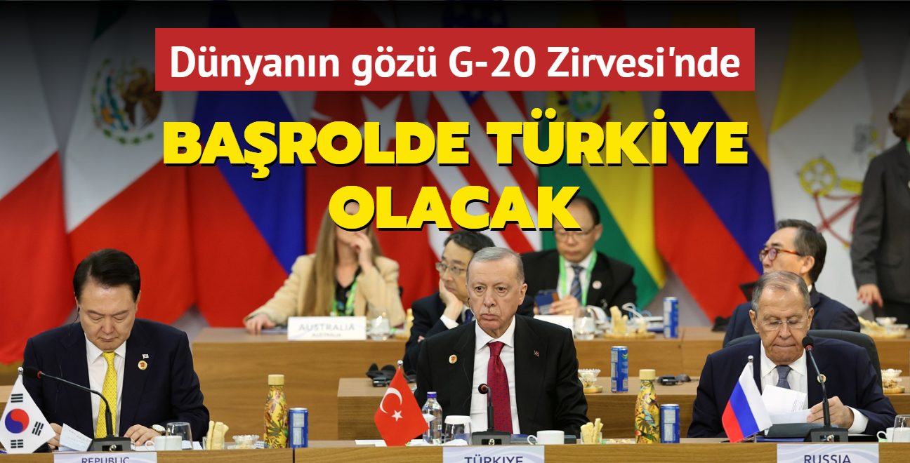 Dnyann gz G-20 Liderler Zirvesi'nde: Zirvenin barolnde Trkiye olacak