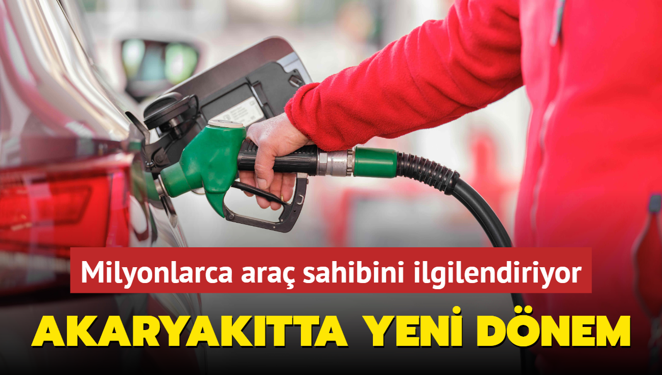 Milyonlarca ara sahibini ilgilendiriyor! Akaryaktta yeni dnem