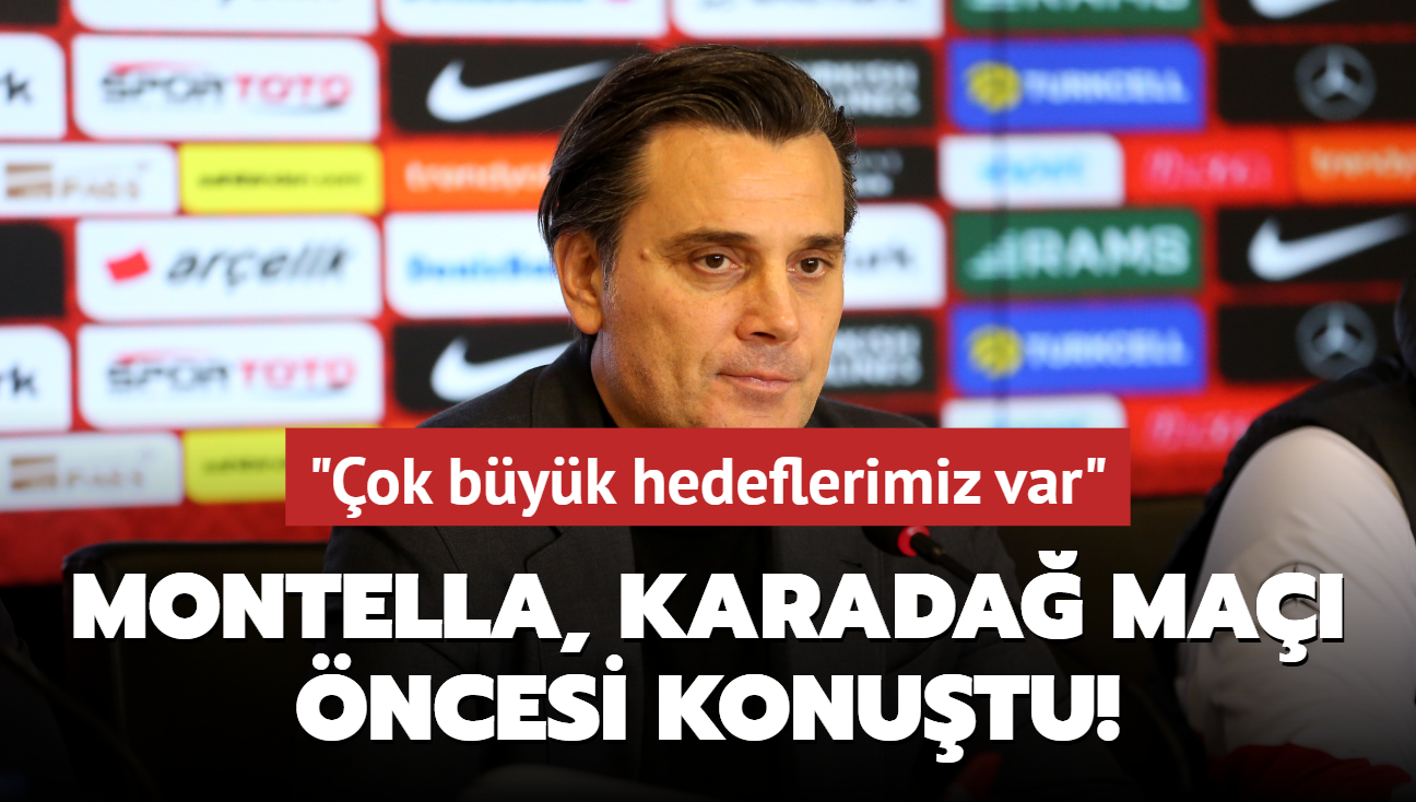 Montella, Karada ma ncesi konutu! "ok byk hedeflerimiz var"