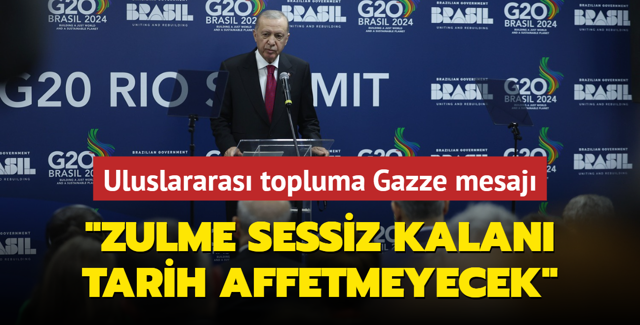 Bakan Erdoan'dan uluslararas topluma Gazze mesaj: Zulme sessiz kalanlar tarih affetmeyecek