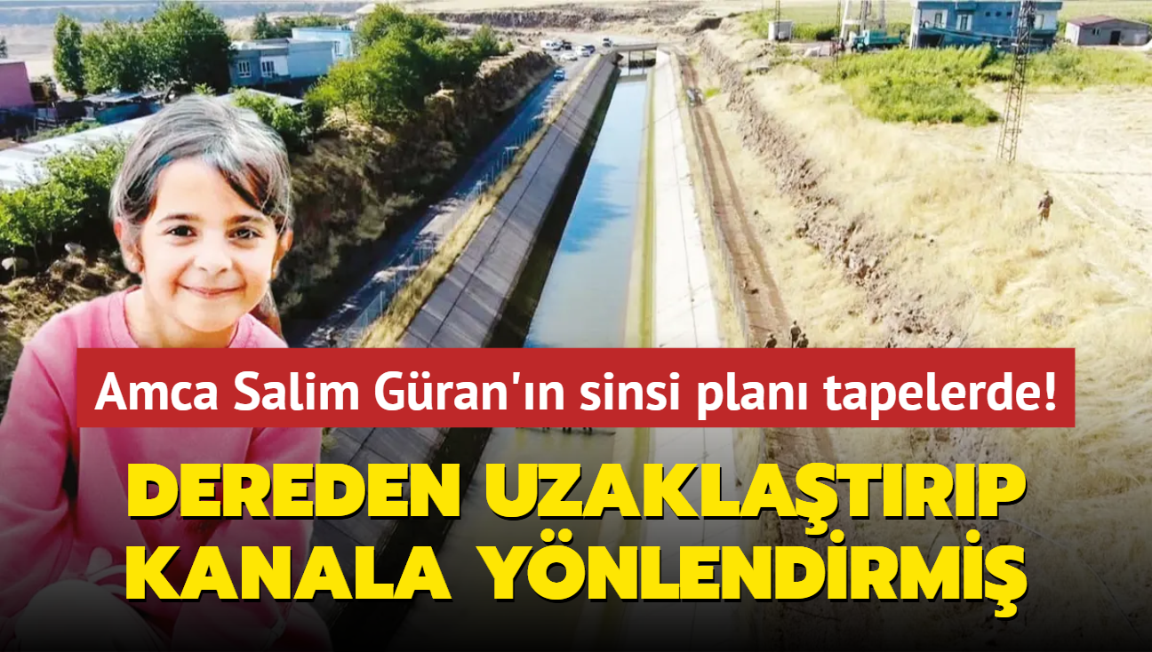 Dereden uzaklatrp kanala ynlendirmi... Amca Salim Gran'n sinsi plan tapelerde!