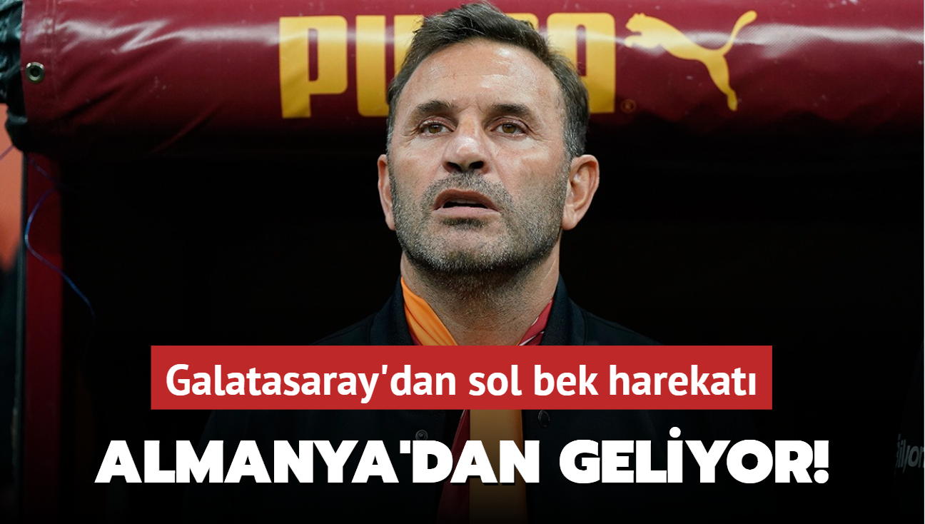 Galatasaray'dan sol bek harekat! Almanya'dan geliyor