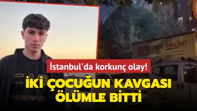 stanbul'da korkun olay! ki ocuun kavgas lmle bitti