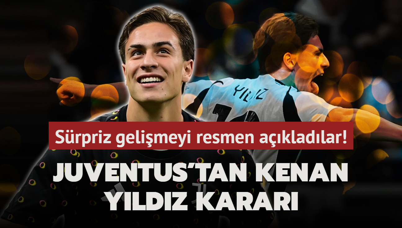 Juventus'tan Kenan Yldz karar! Srpriz gelimeyi resmen akladlar