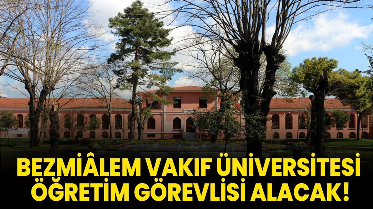 Bezmilem Vakf niversitesi retim Grevlisi alacak!