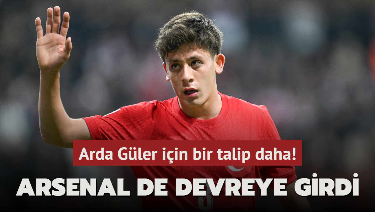 Arda Gler iin bir talip daha! Arsenal de devreye girdi