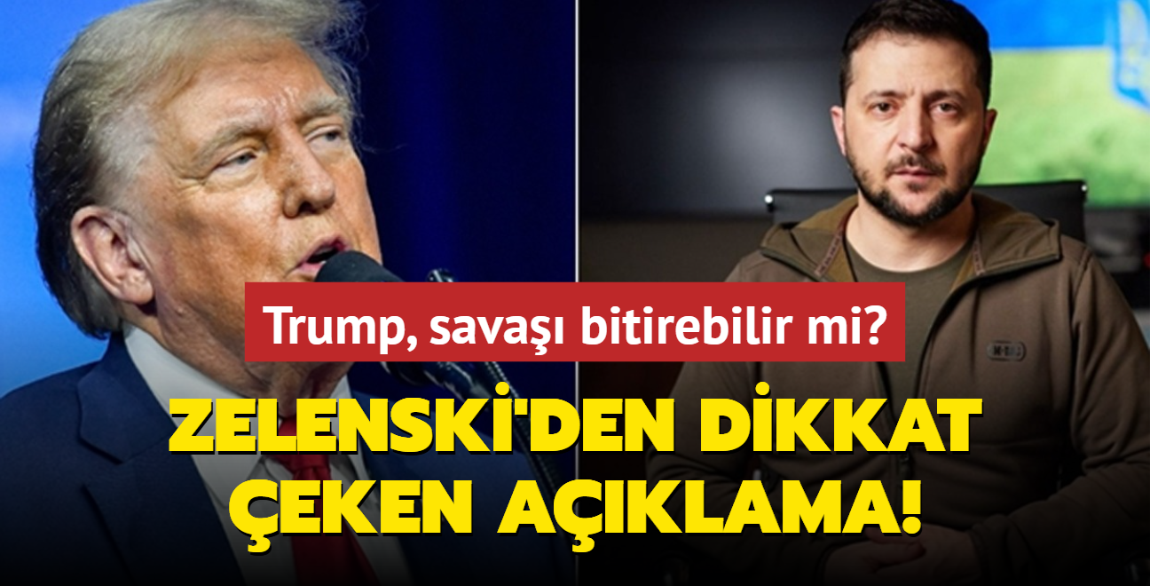 Trump, Rusya-Ukrayna savan bitirebilir mi? Zelenski'den dikkat eken aklama!