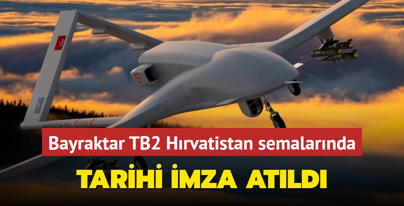 Bayraktar TB2 Hrvatistan semalarn koruyacak... Tarihi imza atld