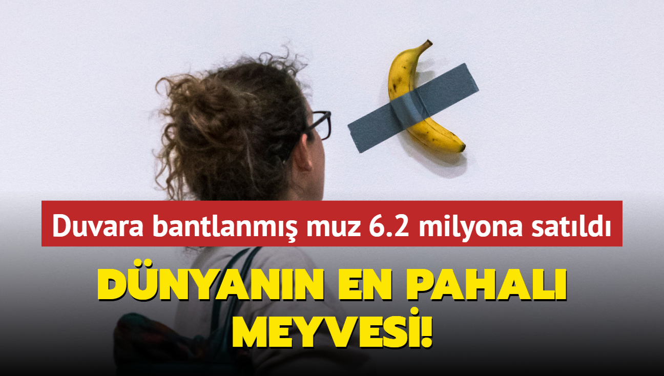 Dnyann en pahal meyvesi... Duvara bantlanm muz 6.2 milyona satld