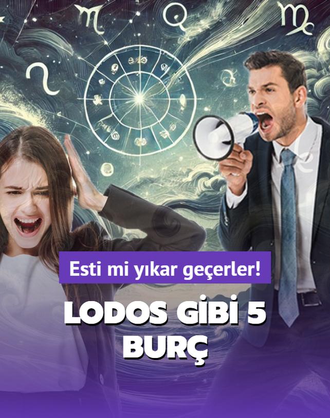 Lodos gibi 5 bur! Esti mi ykar geerler