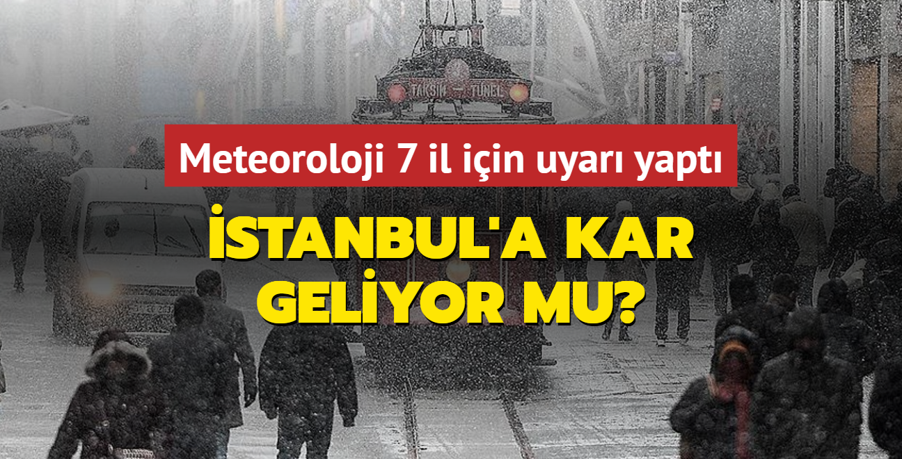 Meteoroloji 22 Kasm hava raporunu duyurdu! 7 il iin kar, stanbul iin saanak uyars