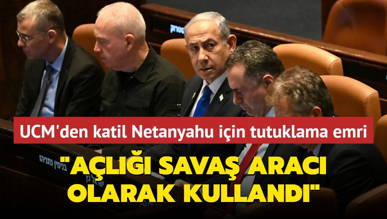 UCM'den katil Netanyahu ve Gallant iin tutuklama emri... "Al sava arac olarak kullandlar"